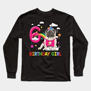 Pug Birthday - 6 Years Old Unicorn Pugicorn Party Long Sleeve T-Shirt